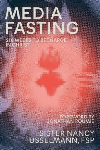 9780819878090 Media Fasting : Six Weeks To Recharge In Christ