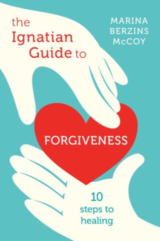 9780829450071 Ignatian Guide To Forgiveness