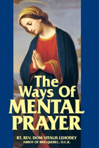 9780895551788 Ways Of Mental Prayer