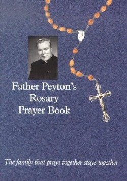 9780898709827 Father Peytons Rosary Prayer Book