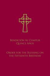 9781601370242 Order For The Blessing On The 15th Birthday Bendici n Al Cumplir Quince A o