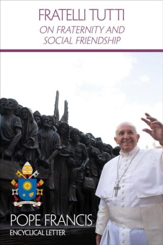 9781601376787 Fratelli Tutti : On Fraternity And Social Friendship - Encyclical Letter