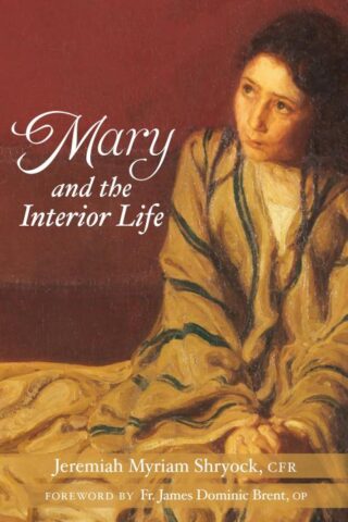 9781640609143 Mary And The Interior Life