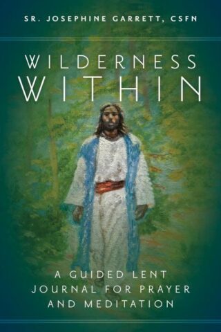 9781646802975 Wilderness Within : A Guided Lent Journal For Prayer And Meditation
