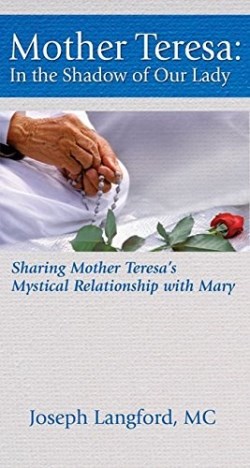 9781681920771 Mother Teresa : In The Shadow Of Our Lady