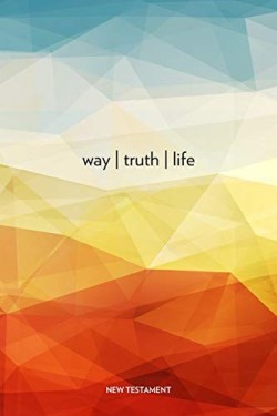 9781681924557 Way Truth Life New Testament