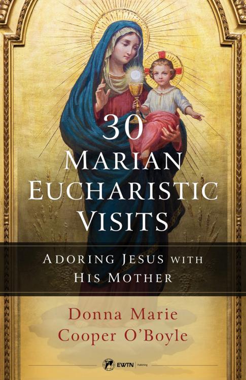 9781682782811 30 Marian Eucharistic Visits